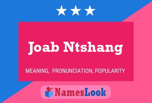 Joab Ntshang Name Poster