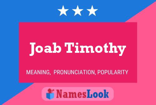 Joab Timothy Name Poster