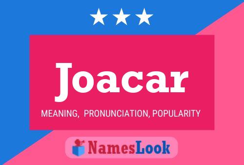 Joacar Name Poster