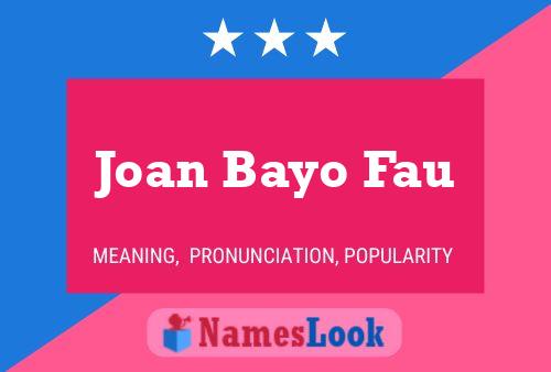 Joan Bayo Fau Name Poster