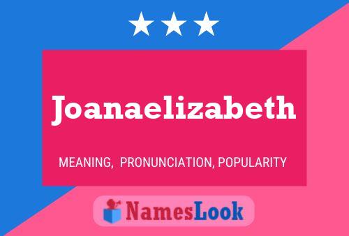 Joanaelizabeth Name Poster