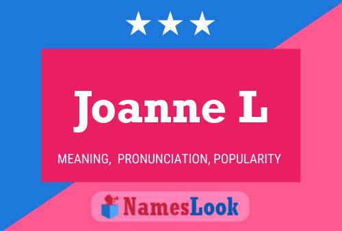 Joanne L Name Poster