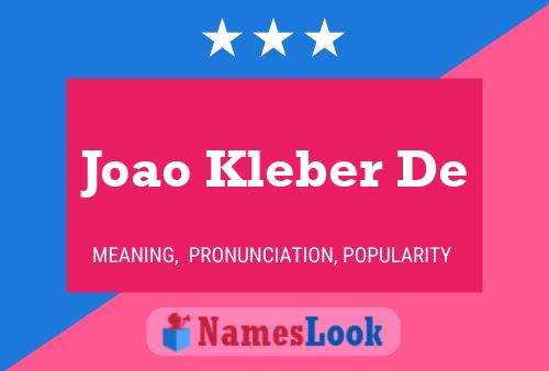 Joao Kleber De Name Poster