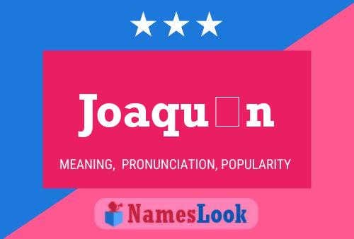 Joaquín Name Poster