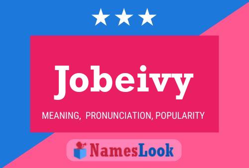 Jobeivy Name Poster