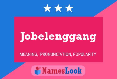 Jobelenggang Name Poster