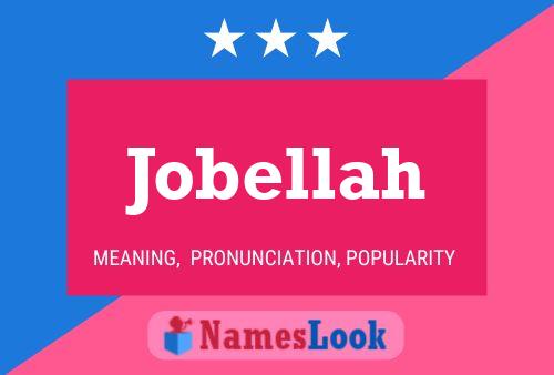 Jobellah Name Poster