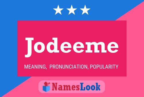 Jodeeme Name Poster