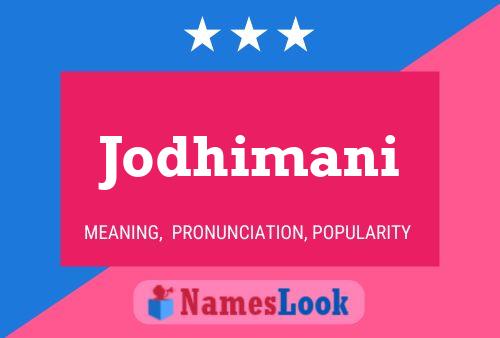 Jodhimani Name Poster