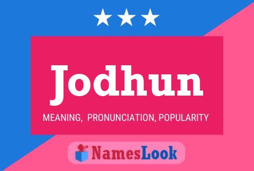 Jodhun Name Poster