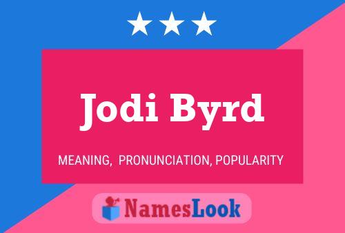 Jodi Byrd Name Poster