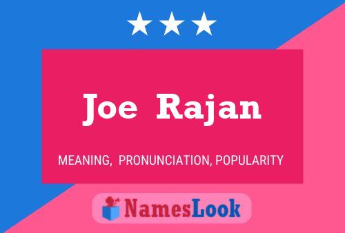 Joe  Rajan Name Poster