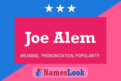 Joe Alem Name Poster