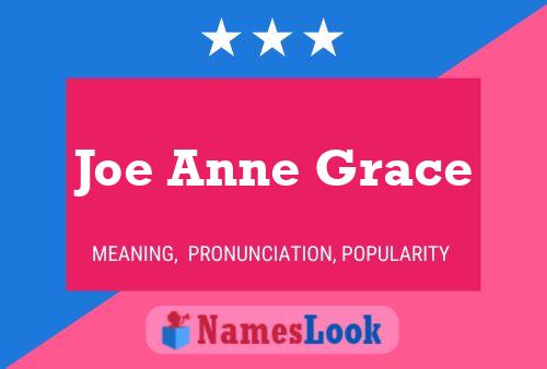 Joe Anne Grace Name Poster