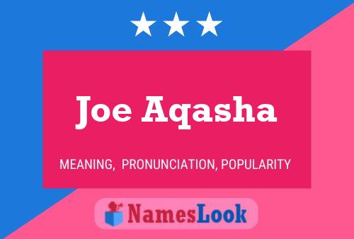 Joe Aqasha Name Poster