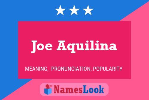 Joe Aquilina Name Poster