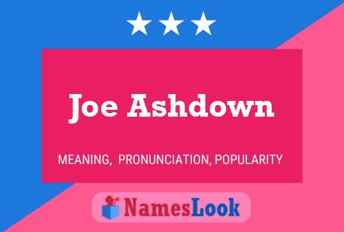 Joe Ashdown Name Poster