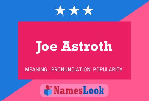 Joe Astroth Name Poster