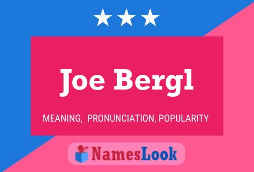 Joe Bergl Name Poster