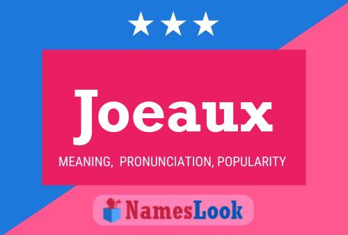 Joeaux Name Poster