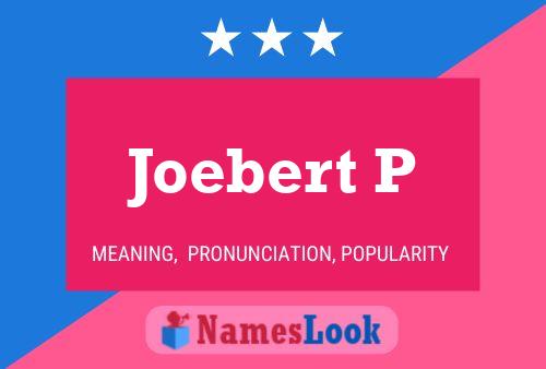 Joebert P Name Poster