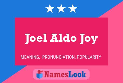 Joel Aldo Joy Name Poster