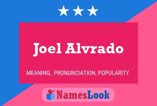 Joel Alvrado Name Poster