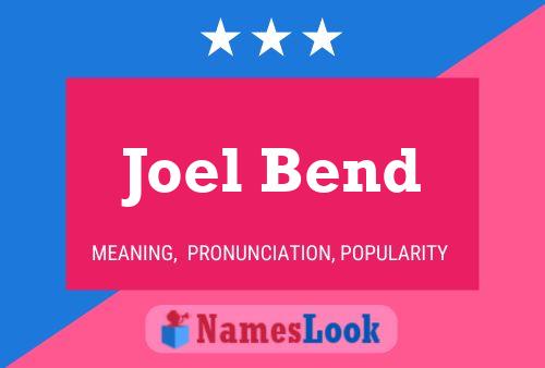 Joel Bend Name Poster