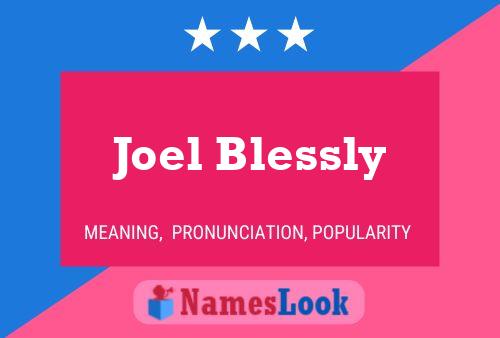 Joel Blessly Name Poster