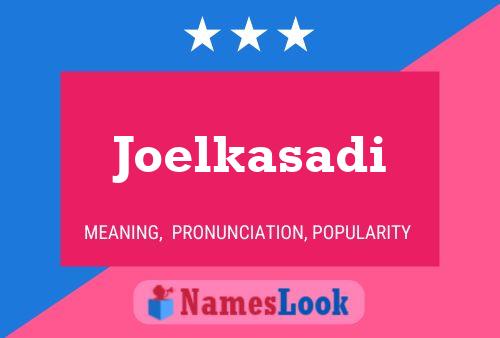 Joelkasadi Name Poster