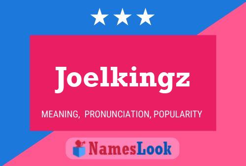 Joelkingz Name Poster