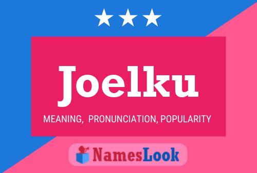 Joelku Name Poster