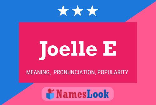 Joelle E Name Poster