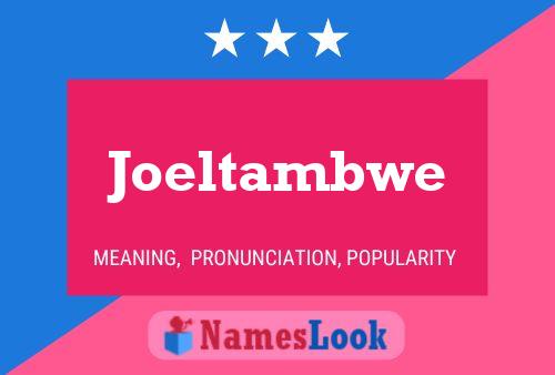 Joeltambwe Name Poster