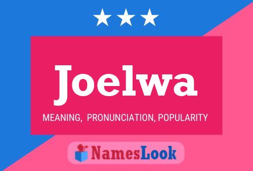 Joelwa Name Poster