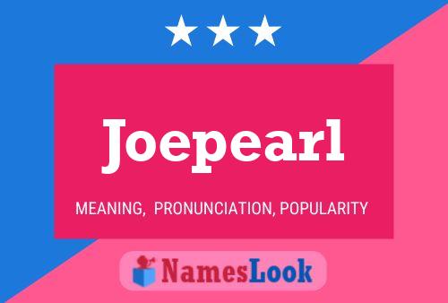 Joepearl Name Poster