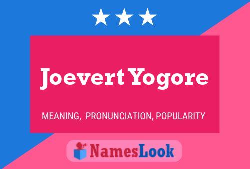 Joevert Yogore Name Poster