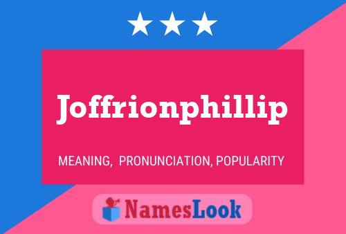 Joffrionphillip Name Poster