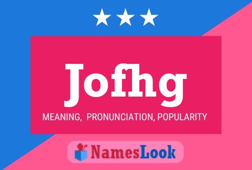 Jofhg Name Poster