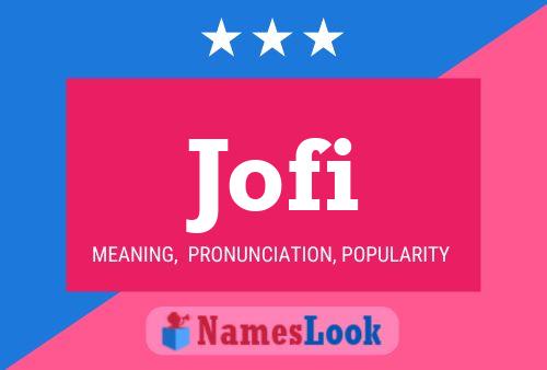 Jofi Name Poster