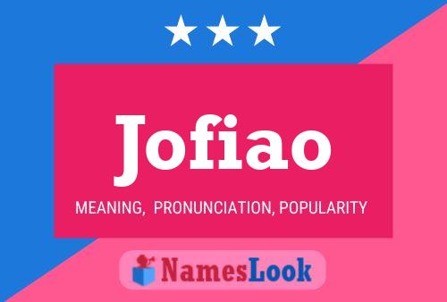 Jofiao Name Poster