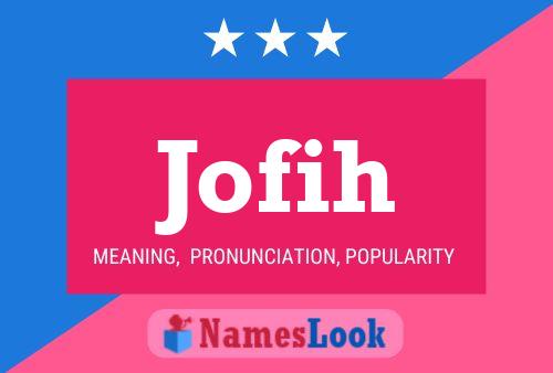 Jofih Name Poster