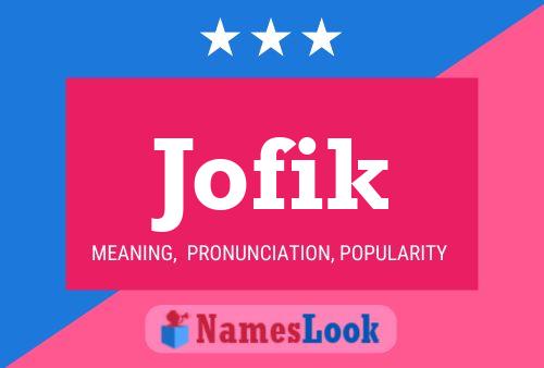 Jofik Name Poster