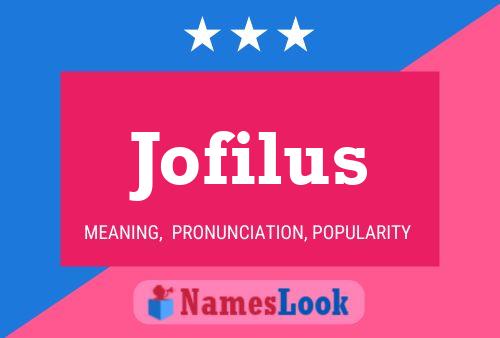 Jofilus Name Poster