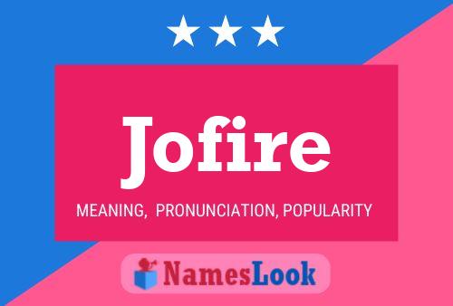 Jofire Name Poster