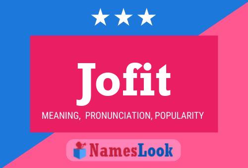 Jofit Name Poster