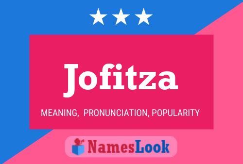 Jofitza Name Poster