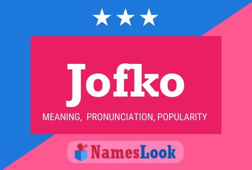 Jofko Name Poster