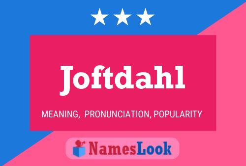 Joftdahl Name Poster