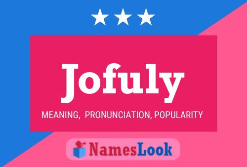 Jofuly Name Poster